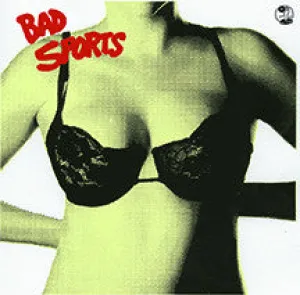 Bad Sports - Bras - New CD