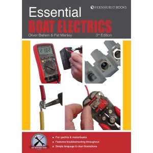 Essential Boat Electrics: Carry out electrical jobs on board properly & safely