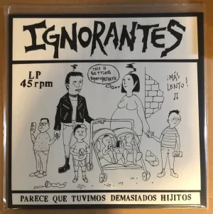 Ignorantes - Parece Que Tuvimos Demasiados Hijitos [Chile]– New LP