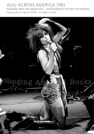 JUJU ACROSS AMERICA 1981 : SIOUXSIE & THE BANSHEES
