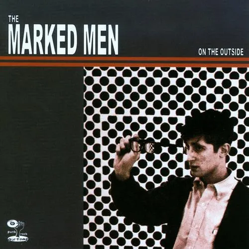 Marked Men "On The Outside" LP