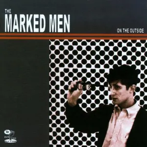 Marked Men "On The Outside" LP