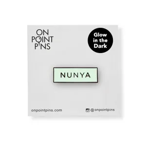 Nunya 'None of your Business' Meme (Glow in the Dark) Lapel Enamel Pin