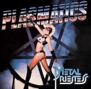 Plasmatics - Metal Priestess