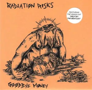 Radiation Risks – Goodbye Money – New 7"