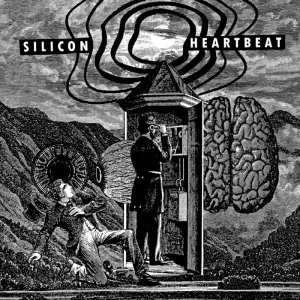 Silicone Heartbeat - S/T - New 7"