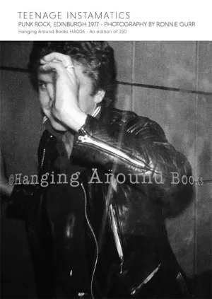 TEENAGE INSTAMATICS : PUNK ROCK, EDINBURGH 1977