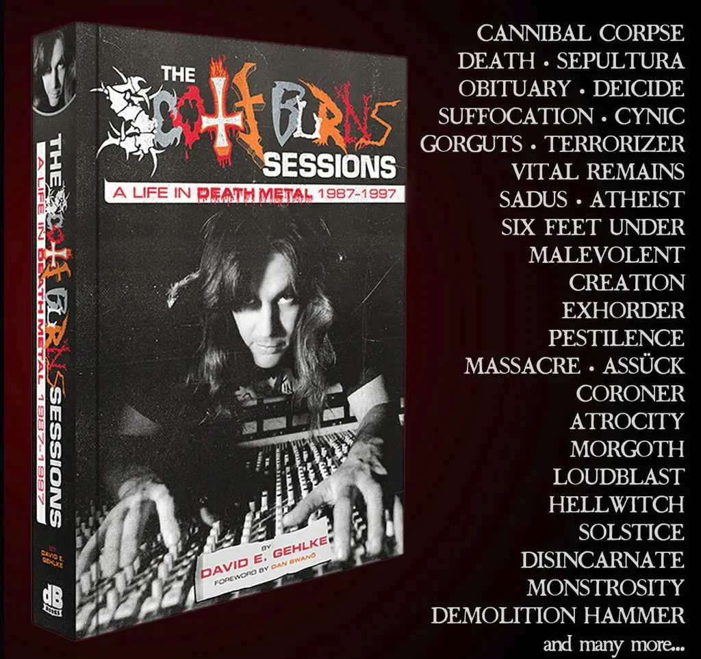 THE SCOTT BURNS SESSIONS: A Life In Death Metal 1987 – 1997 [HARDCOVER BOOK]