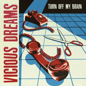 Vicious Dreams – Turn Off My Brain [WHITE w/ BLUE VINYL] – New 12"